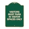 Signmission Visitors Parking Visitors Must Park in Visitor Spaces Heavy-Gauge Alum Sign, 24" x 18", G-1824-22720 A-DES-G-1824-22720 - alternate 1